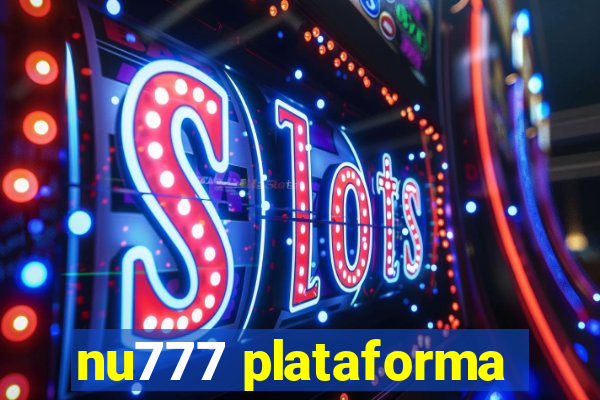 nu777 plataforma